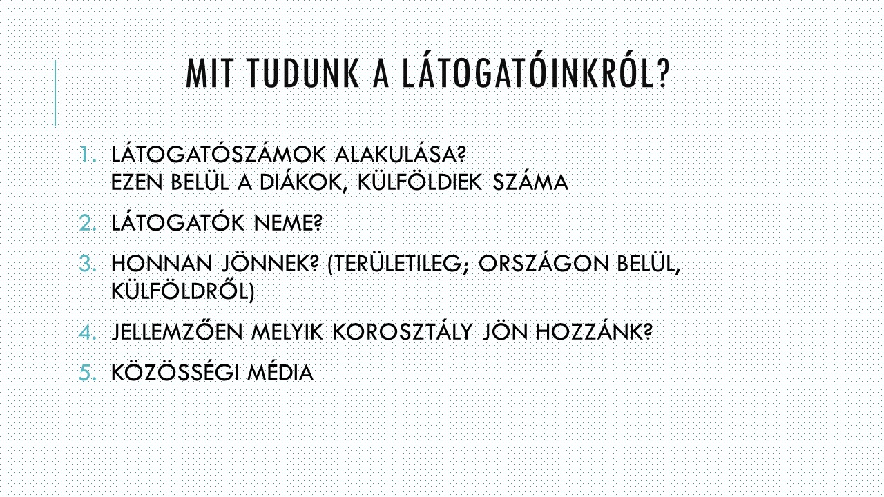 Látogatókutatás az Evangélikus Országos Múzeumban - Dia 1