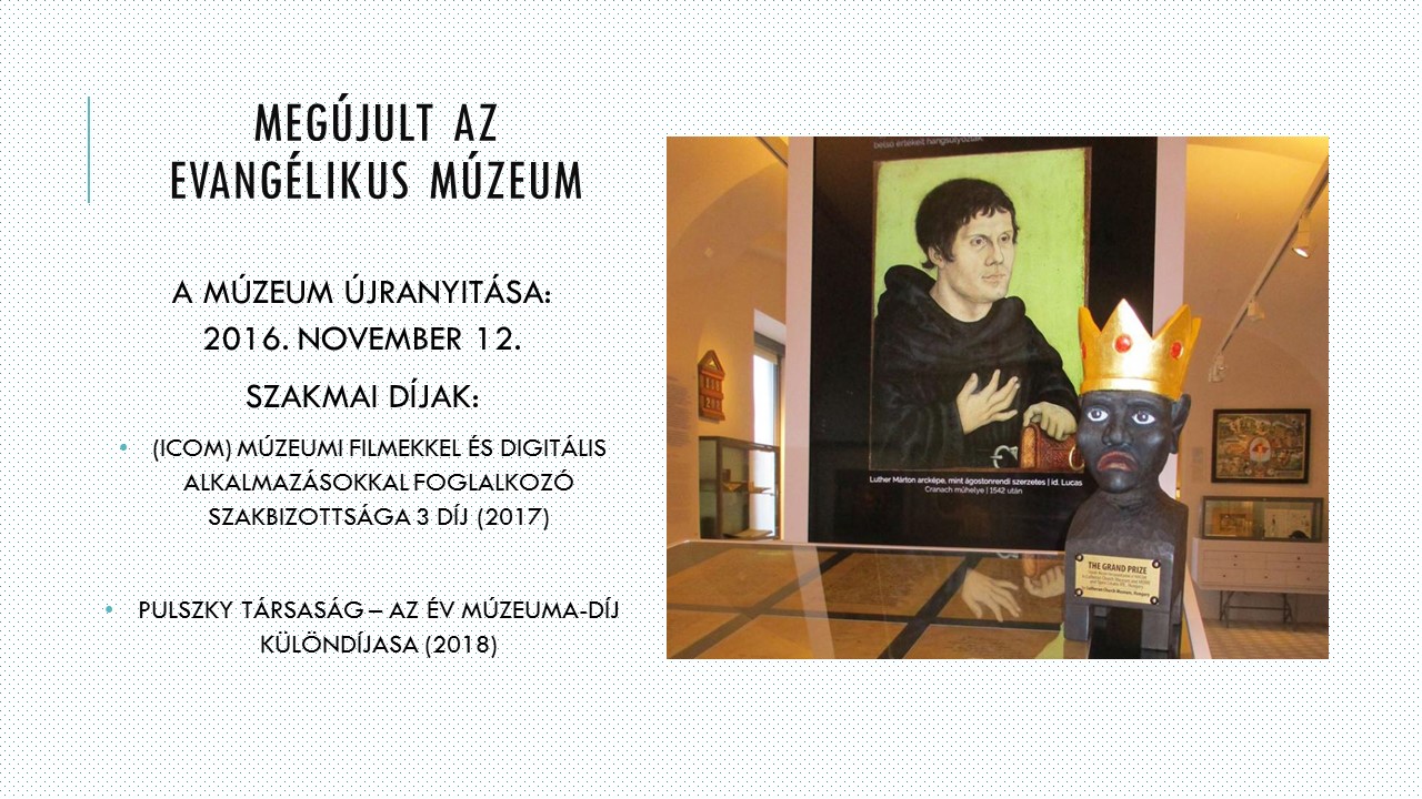 Látogatókutatás az Evangélikus Országos Múzeumban - Dia 2: Megújult az Evangélikus Országos Múzeum